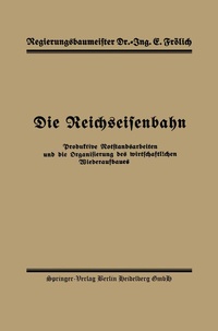 Abbildung von: Die Reichseisenbahn - Springer