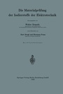 Cover: Die Materialprüfung der Isolierstoffe der Elektrotechnik - Springer