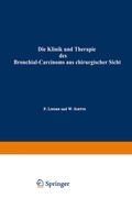 Bild: Die Klinik und Therapie des Bronchial-Carcinoms aus chirurgischer Sicht - Springer