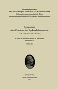 Cover: Symposium &uuml;ber Probleme der Spektralphotometrie am 27. und 28. Februar 1957 in Heidelberg - Springer