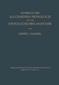 Abbildung von: Lehrbuch der Allgemeinen Pathologie und der Pathologischen Anatomie - Springer