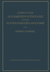 Abbildung von: Lehrbuch der allgemeinen Pathologie und der pathologischen Anatomie - Springer