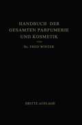 Cover: Handbuch der Gesamten Parfumerie und Kosmetik - Springer