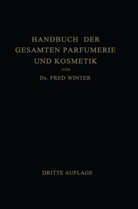 Abbildung von: Handbuch der Gesamten Parfumerie und Kosmetik - Springer