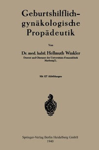 Abbildung von: Geburtshilflich-gynäkologische Propädeutik - Springer