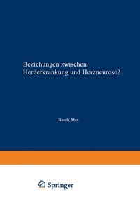 Abbildung von: Beziehungen zwischen Herderkrankung und Herzneurose? - Springer
