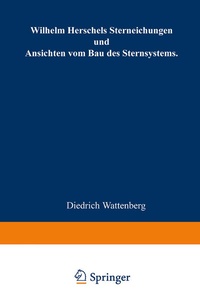 Abbildung von: Wilhelm Herschels Sterneichungen und Ansichten vom Bau des Sternsystems - Springer