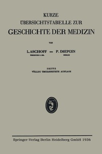 Abbildung von: Kurze Übersichtstabelle zur Geschichte der Medizin - J.F. Bergmann-Verlag