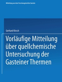 Abbildung von: Vorläufige Mitteilung über quellchemische Untersuchung der Gasteiner Thermen - Springer