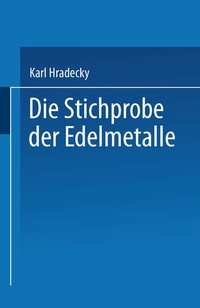 Abbildung von: Die Strichprobe der Edelmetalle - Springer