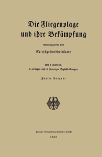 Abbildung von: Die Fliegenplage und ihre Bekämpfung - Springer
