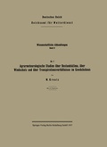 Cover: Agrarmeteorologische Studien &uuml;ber Bestandsklima, &uuml;ber Windschutz und &uuml;ber Transpirationsverh&auml;ltnisse im Gew&auml;chshaus - Springer