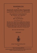 Cover: Handbuch der chemisch-technischen Apparate maschinellen Hilfsmittel und Werkstoffe - Springer