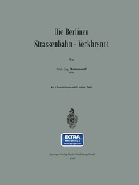 Abbildung von: Die Berliner Strassenbahn-Verkehrsnot - Springer