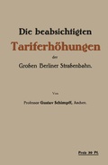 Cover: Die beabsichtigten Tariferh&ouml;hungen der Grossen Berliner Strassenbahn - Springer
