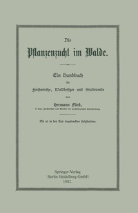 Abbildung von: Die Pflanzenzucht im Walde - Springer