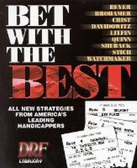 Enlarge image Cover: Bet with the Best - Daily Racing Form Press