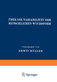 Abbildung von: Über die Variabilität der Menschlichen Wuchsform - Springer