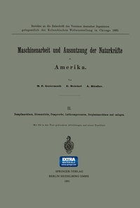 Abbildung von: Maschinenarbeit und Ausnutzung der Naturkräfte in Amerika - Springer