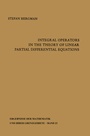 Cover: Integral Operators in the Theory of Linear Partial Differential Equations - Springer