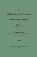 Cover: Die Entwicklung des Wegebaues in den K&ouml;niglich Preu&szlig;ischen Staatsforsten - Springer