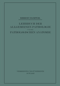 Abbildung von: Lehrbuch der Allgemeinen Pathologie und der Pathologischen Anatomie - Springer