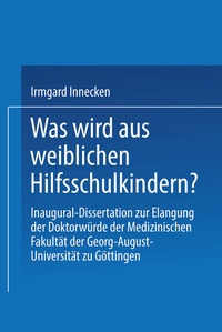 Abbildung von: Was wird aus weiblichen Hilfsschulkindern? - Springer