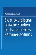 Cover: Elektrokardiographische Studien bei Isch&auml;mie des Kammerseptums - Springer
