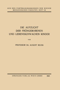 Abbildung von: Die Aufzucht der Frühgeborenen und Lebensschwachen Kinder - Springer