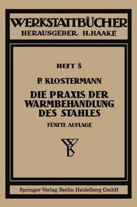 Abbildung von: Die Praxis der Warmbehandlung des Stahles - Springer