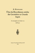 Cover: &Uuml;ber die Hypothesen, welche der Geometrie zu Grunde liegen - Springer