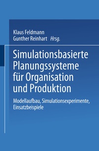 Enlarge image Cover: Simulationsbasierte Planungssysteme für Organisation und Produktion - Springer