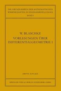 Abbildung von: Vorlesungen über Differentialgeometrie und geometrische Grundlagen von Einsteins Relativitätstheorie I - Springer