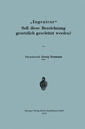 Cover: "Ingenieur" Soll diese Bezeichnung gesetzlich gesch&uuml;tzt werden? - Springer