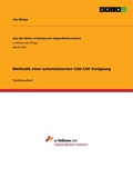 Cover: Methodik einer automatisierten CAD-CAE-integrierten Verrippung von Kunststoffbauteilen - GRIN Verlag