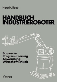 Abbildung von: Handbuch Industrieroboter - Vieweg+Teubner Verlag