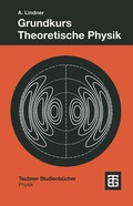 Cover: Grundkurs Theoretische Physik - Vieweg+Teubner Verlag