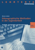 Cover: Ethnographische Methoden in der Jugendarbeit - VS Verlag f&uuml;r Sozialwissenschaften