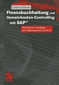 Abbildung von: Finanzbuchhaltung und Gemeinkosten-Controlling mit SAP® - Vieweg+Teubner Verlag