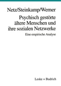 Cover: Psychisch gest&ouml;rte &auml;ltere Menschen und ihre sozialen Netzwerke - VS Verlag f&uuml;r Sozialwissenschaften