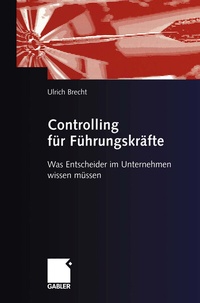 Abbildung von: Controlling für Führungskräfte - Springer Gabler
