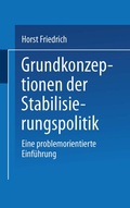 Cover: Grundkonzeptionen der Stabilisierungspolitik - VS Verlag f&uuml;r Sozialwissenschaften