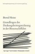Cover: Grundfragen der Deckungsbeitragsrechnung in der Binnenschiffahrt - VS Verlag f&uuml;r Sozialwissenschaften