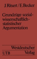 Cover: Grundz&uuml;ge sozialwissenschaftlich-statistischer Argumentation - VS Verlag f&uuml;r Sozialwissenschaften