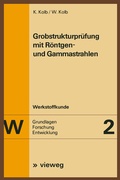 Cover: Grobstrukturpr&uuml;fung mit R&ouml;ntgen- und Gammastrahlen - Vieweg+Teubner Verlag