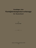 Cover: Grundlagen einer Vierteljahrstemperaturvorhersage f&uuml;r Deutschland - Vieweg+Teubner Verlag
