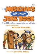 Cover: The Musician's Ultimate Joke Book - Larkin Publications LLC