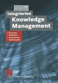 Cover: Integriertes Knowledge Management - Vieweg+Teubner Verlag