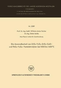 Enlarge image Cover: Die Anwendbarkeit von ZrO2-Y2O3-, ZrO2 - CaO - und ThO2 - Y2O3 - Festelektrolyten bei 1000 bis 1600 degreesC - Vs Verlag Fur Sozialwissenschaften