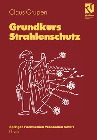 Abbildung von: Grundkurs Strahlenschutz - Vieweg+Teubner Verlag
